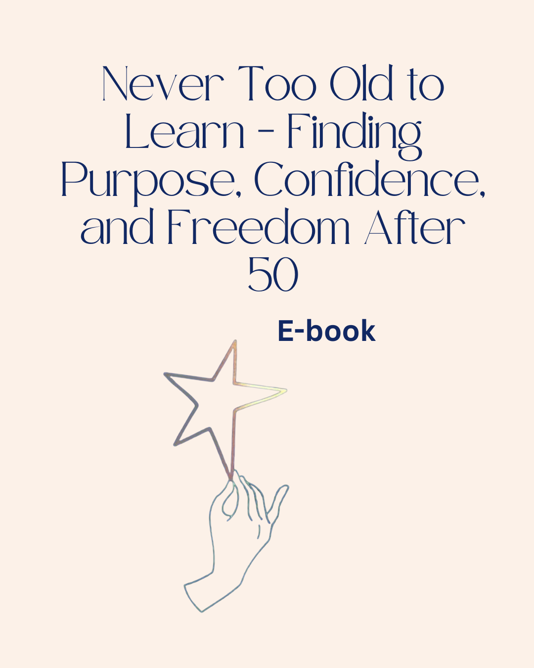 Never too old to learn - Finding Purpose, Confidence and Freedom after 50